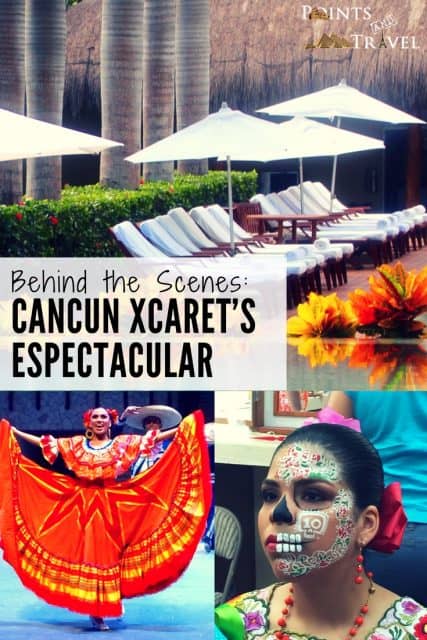 Mexico: Behind the Scenes: Cancun Xcaret's Espectacular