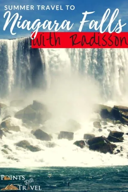 Summer Travel to Niagara Falls with Radisson