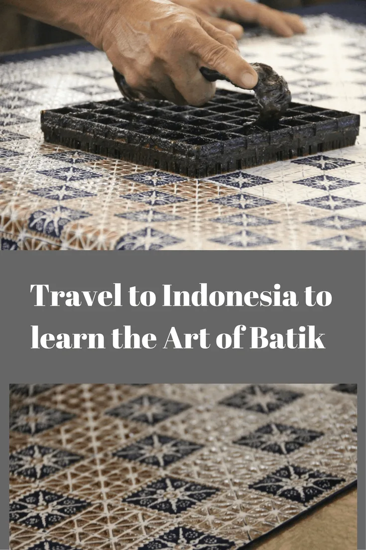 Travel to Indonesia to learn the art of Batik. You will be mesmerized by this fascinating art form.