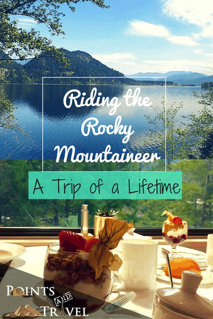 A Trip of a Lifetime – Riding the Rocky Mountaineer Train