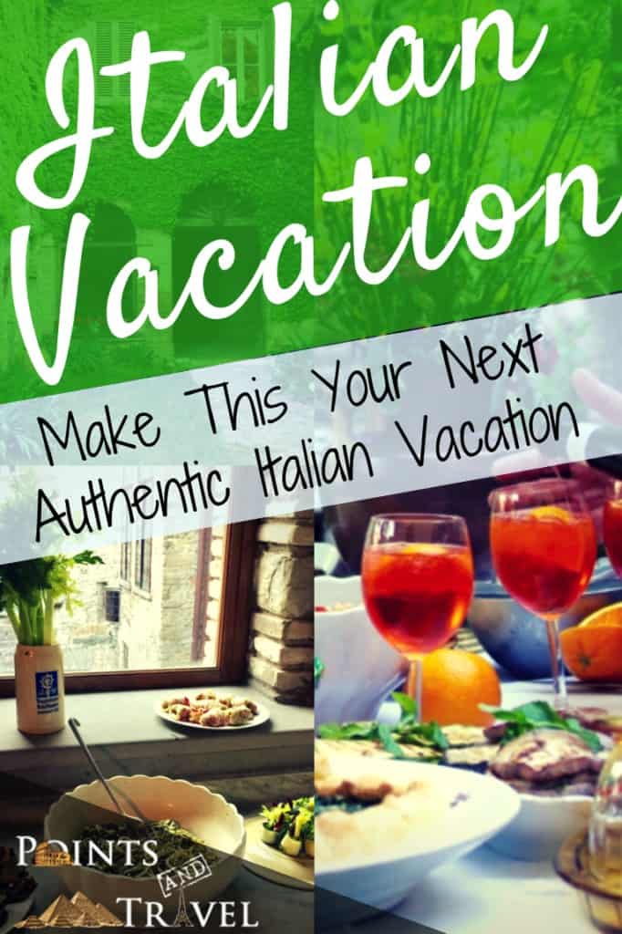 How to Plan the Most Authentic Vacation in Italy