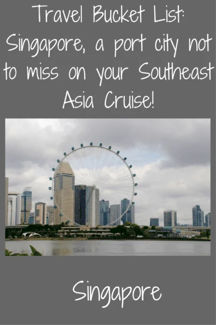 Singapore, Asia Cruise: 3 Port Cities in Southeast Asia Not to Miss