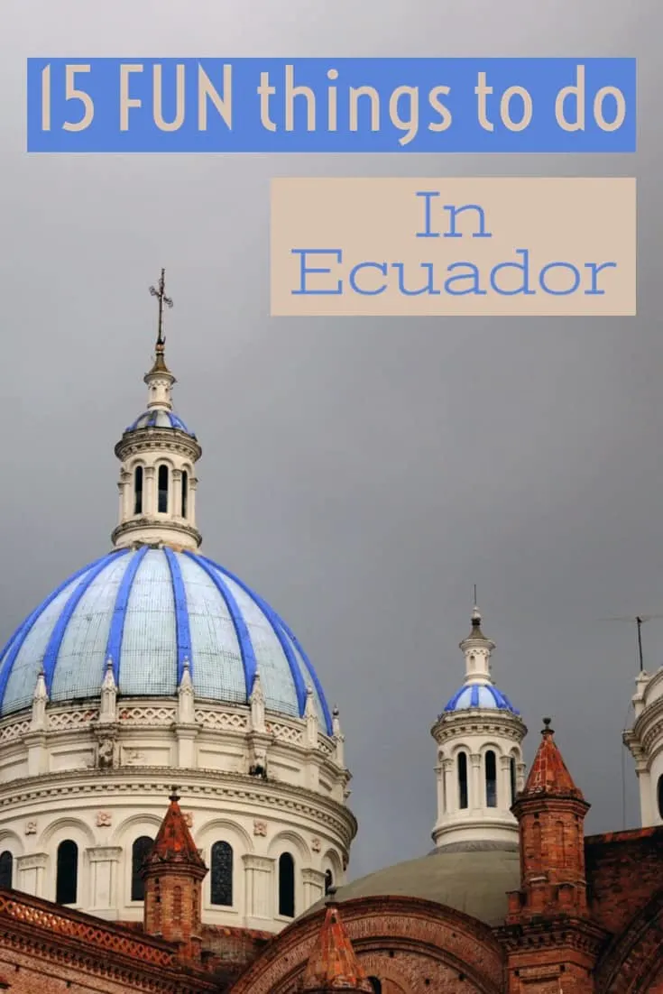 Things to do in Ecuador, Ecuador tourist attractions, #ecuador #cuenca