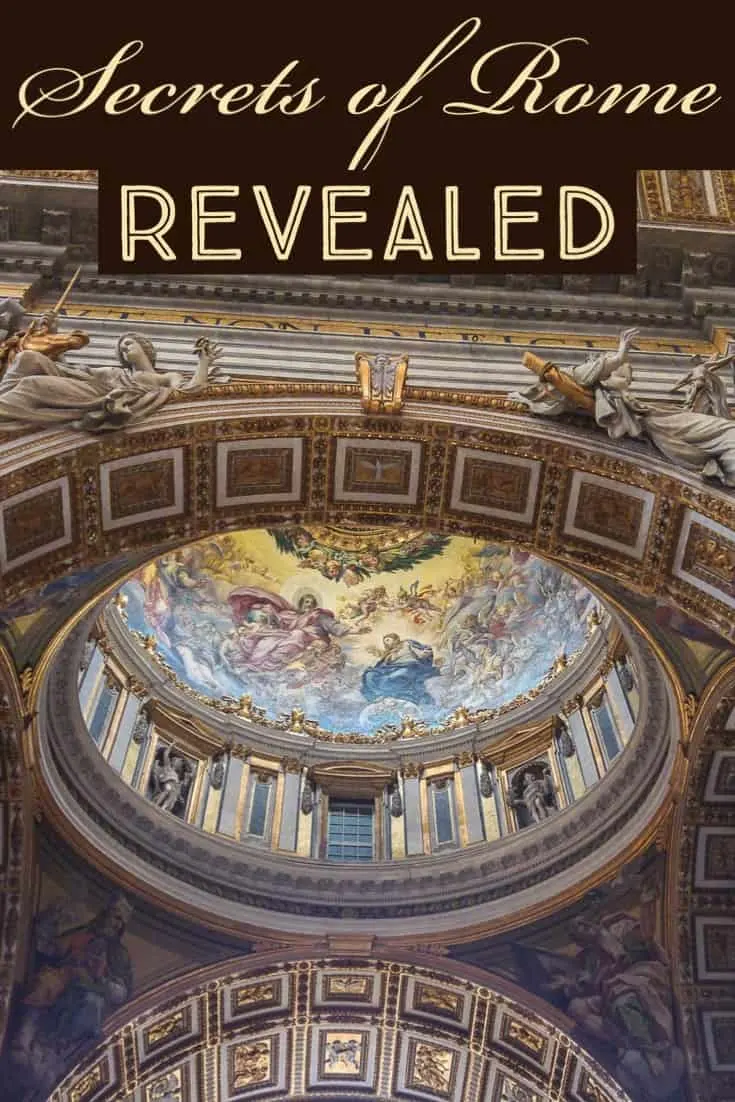 Hidden secrets of Rome Revealed, Rome Secrets