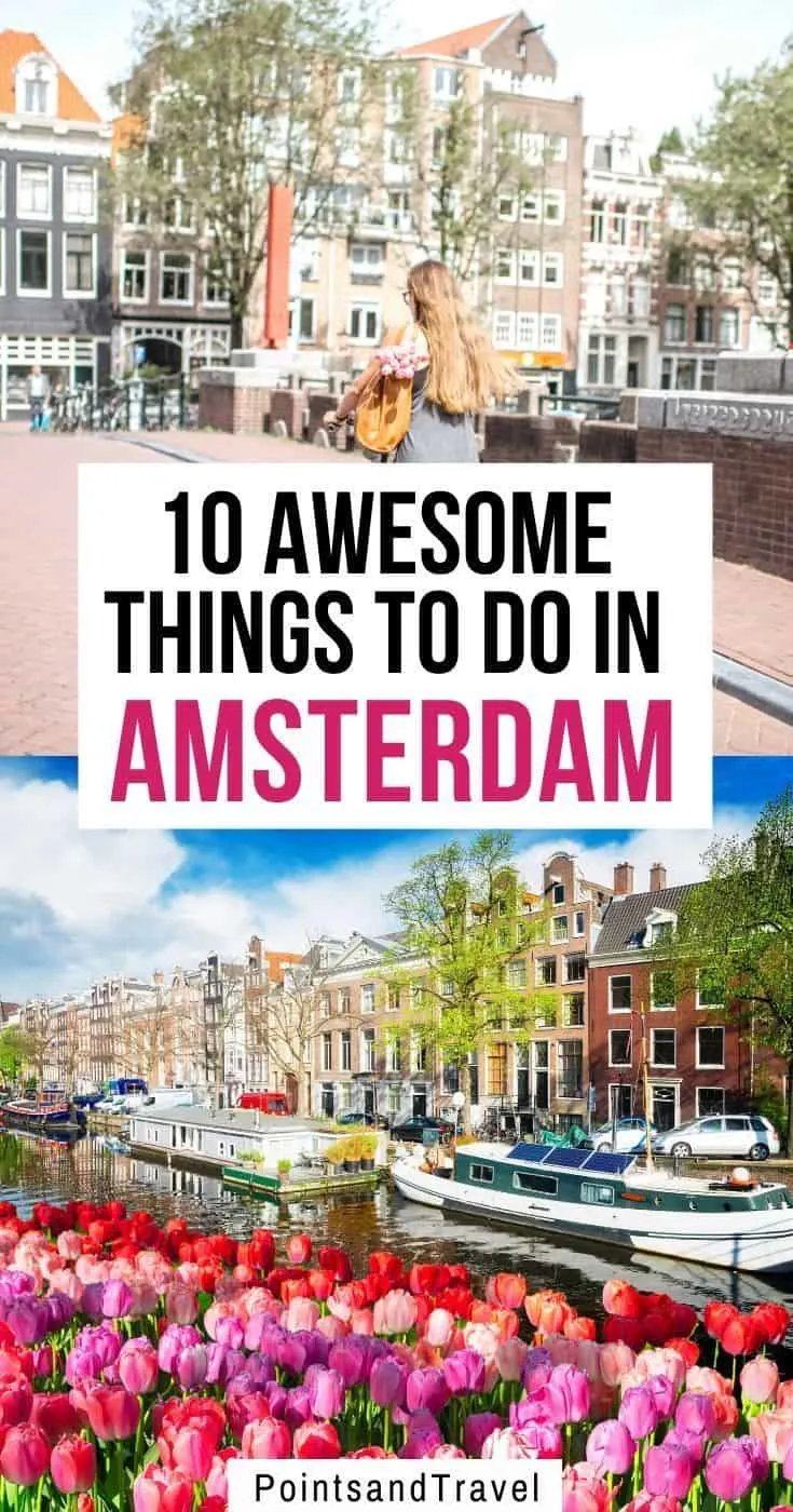 10 Awesome Things to do in Amsterdam. Check out this ultimate guide to Amsterdam for first time visitors! My list of all the things you cannot miss when visiting Amsterdam. | Amsterdam Itinerary | Amsterdam Weekend | Amsterdam Activities. #amsterdam #netherlands