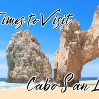 Best Times to Visit Cabo San Lucas