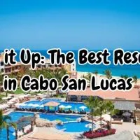 The Best Resorts In Cabo San Lucas