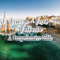Best Time to Visit Puerto Vallarta